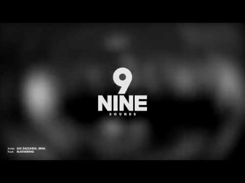 Ale Zaccaria, IMGL - Blathering (Original Mix) [Nine Sounds]
