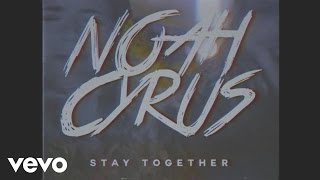 Noah Cyrus - Stay Together (Official Lyric Video)