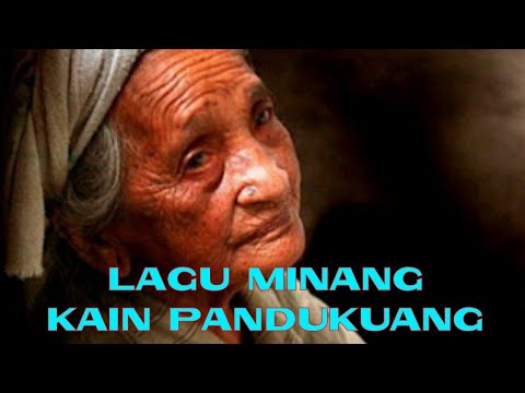 LAGU MINANG KAIN PANDUKUANG