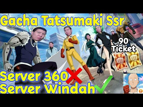 GACHA TATSUMAKI SSR SERVER WINDAH BASUDARA OPM , 90 TIKET UNTUK LOLI - One Punch Man The Strongest