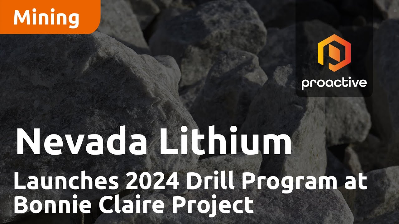 Nevada Lithium Launches 2024 Drill Program at Bonnie Claire Project