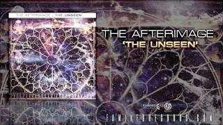 The Afterimage - The Unseen ( Famined Records )