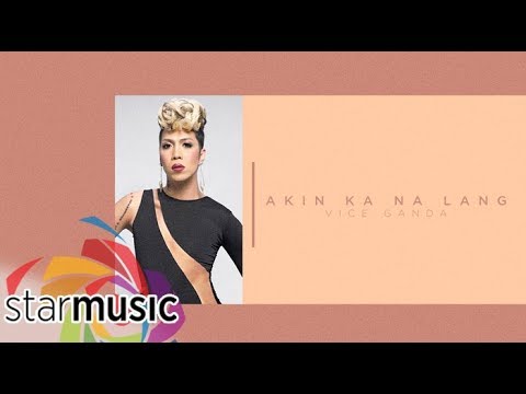 Akin Ka Na Lang video