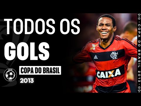 Todos os Gols - Copa do Brasil 2013