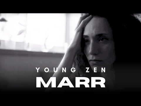 YOUNG ZEN - MARR (Official Video)