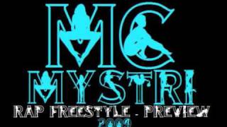 Mc Mystri Rap Freestyle 2009 Preview You Tube Exclusive!