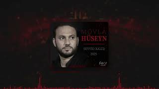 Seyyid Xalid    Mövla Hüseyn  2025