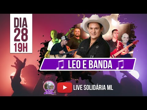 Live Solidária ML - LEO E BANDA - #FiqueEmCasaeParticipe