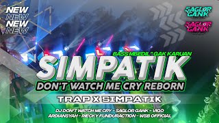 Download lagu DJ DON'T WATCH ME CRY TRAP SIMPATIK REBORN | DJ RIECKY FUNDURACTION FEAT SAGLOR GANK mp3 Download lagu DJ DON'T WATCH ME CRY TRAP SIMPATIK REBORN | DJ RIECKY FUNDURACTION FEAT SAGLOR GANK mp3