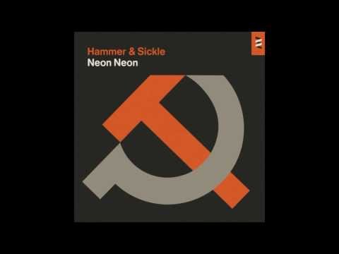 Neon Neon - Hammer & Sickle