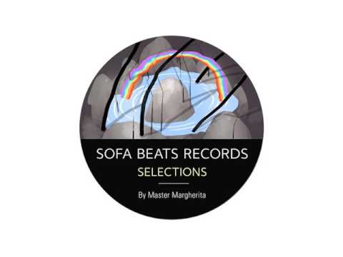 Sofa Beats Selections by Master Margherita [full album]