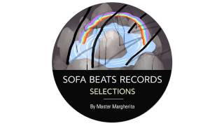 Sofa Beats Selections by Master Margherita [full album]
