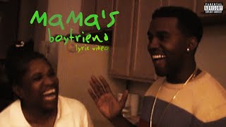 Kanye West - Mama&#39;s Boyfriend (Unofficial Lyrics Video)