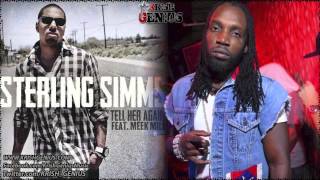 Sterling Simms Ft. Mavado &amp; Meek Mill - Tell Her Again (Remix) July 2012