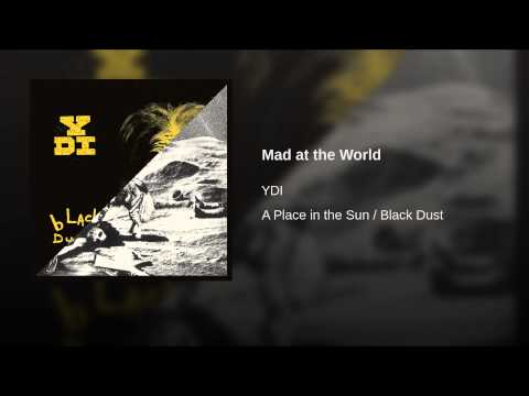 YDI - Mad at the World