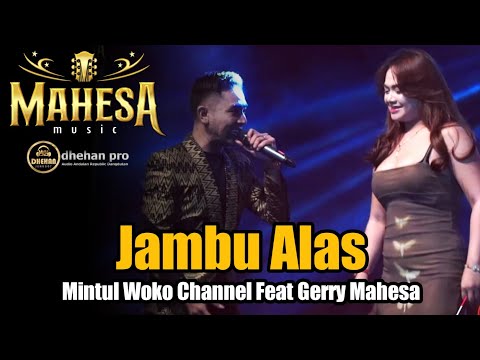 JAMBU ALAS | MINTUL Woko Channel Feat GERRY MAHESA | Mahesa Live In Kerep Sulang REMBANG