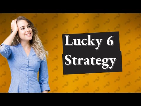 What is the Lucky 6 winning strategy?