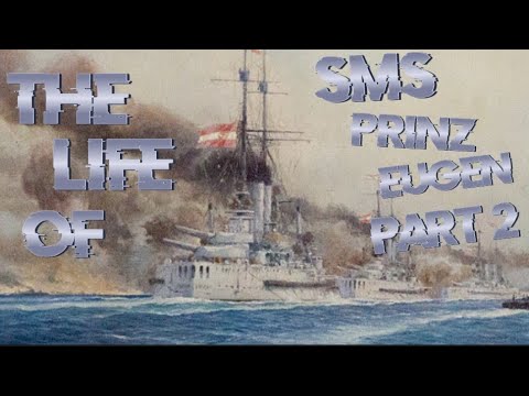 The Life of SMS Prinz Eugen || Part 2