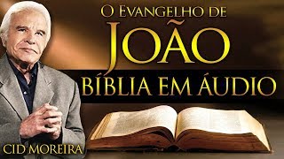 A Bíblia Narrada por Cid Moreira: JOÃO 1 ao 21 (Completo)