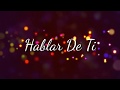 Hablar De Ti - Duelo (lyrics)