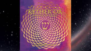 Kether Or - Crown of Light
