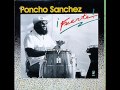 PONCHO SANCHEZ - !FUERTE! -  IT COULD HAPPEN TO YOU