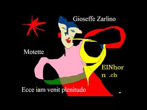 Gioseffe Zarlino (1517-1590): Ecce iam venit plenitudo