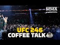 Coffee Talk: UFC 246 Edition - MMA Fighting