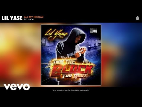 Lil Yase - All My Niggaz (Audio) ft. G-Val
