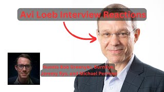 Avi Loeb Interview Reactions w/ Special Guests