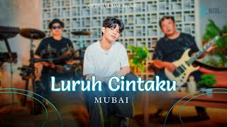 Download lagu Luruh Cintaku - Mubai ( Live Music) mp3