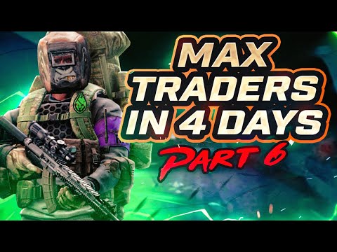 WE GOT MAX TRADERS!: Final Part - Tarkov Leveling Guide