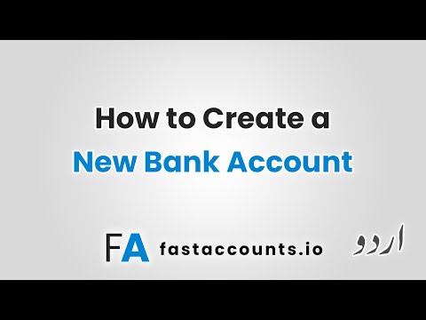 How to Create a New Bank Account – urdu