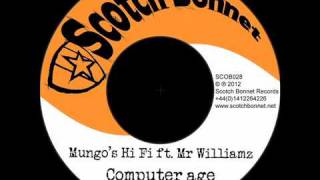 Mungo's Hi Fi ft Mr Williamz - Computer age (dutty mix)