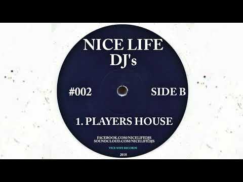 NICE LIFE DJ's - PLAYERS HOUSE