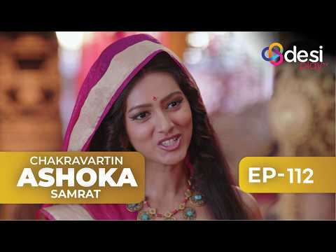 CHAKRAVARTIN ASHOKA SAMRAT | Full Episode 112- English Dubbed | Desi Play-English