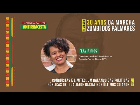 Marcha Zumbi, memória e desafios da cidadania | Flávia Rios (Mesa 2)