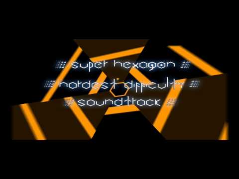 Super Hexagon OST - Hardest & Hardestestest Difficulty