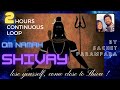 Om Namah Shivay by Sachet Parampara | 2 hours continuous looped
