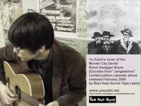Yo Zushi's lo-fi folk version of Boom Swagger Boom by the Murder City Devils