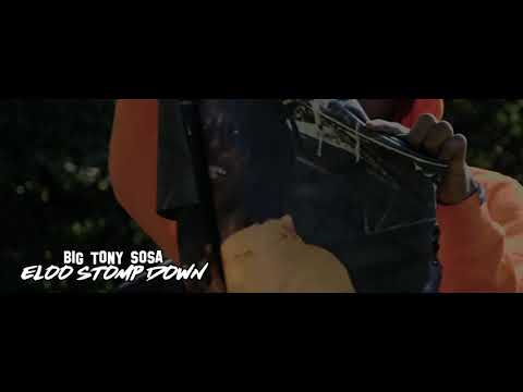 Big Tony Sosa - Eloo Stomp Down