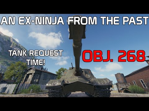 OBJ. 268 An EX-NINJA from the past! Also request your tank to be played! | World of Tanks