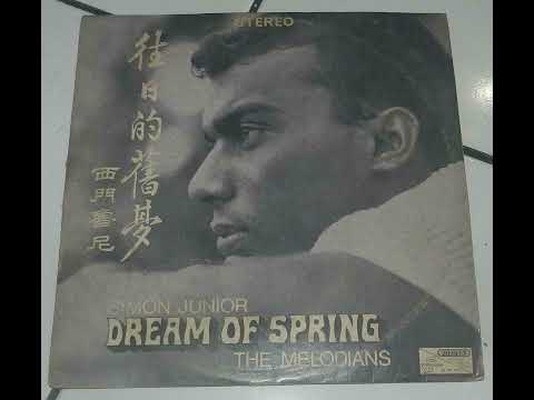 Simon Junior & The Melodians - Dream Of Spring