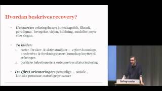 Video av Recovery - forståelser og praksiser