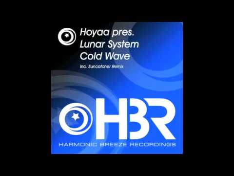 Hoyaa pres. Lunar System - Cold Wave (Suncatcher Remix) [Harmonic Breeze]