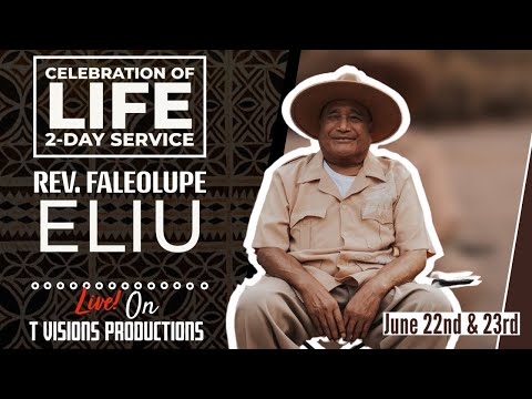 Day 2 Final Service: Life Celebration for Rev. Faleolupe Eliu | Riverside, CA