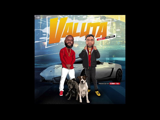 Unge T & Ken Ring – Valuta (prod. Tommy Tee)