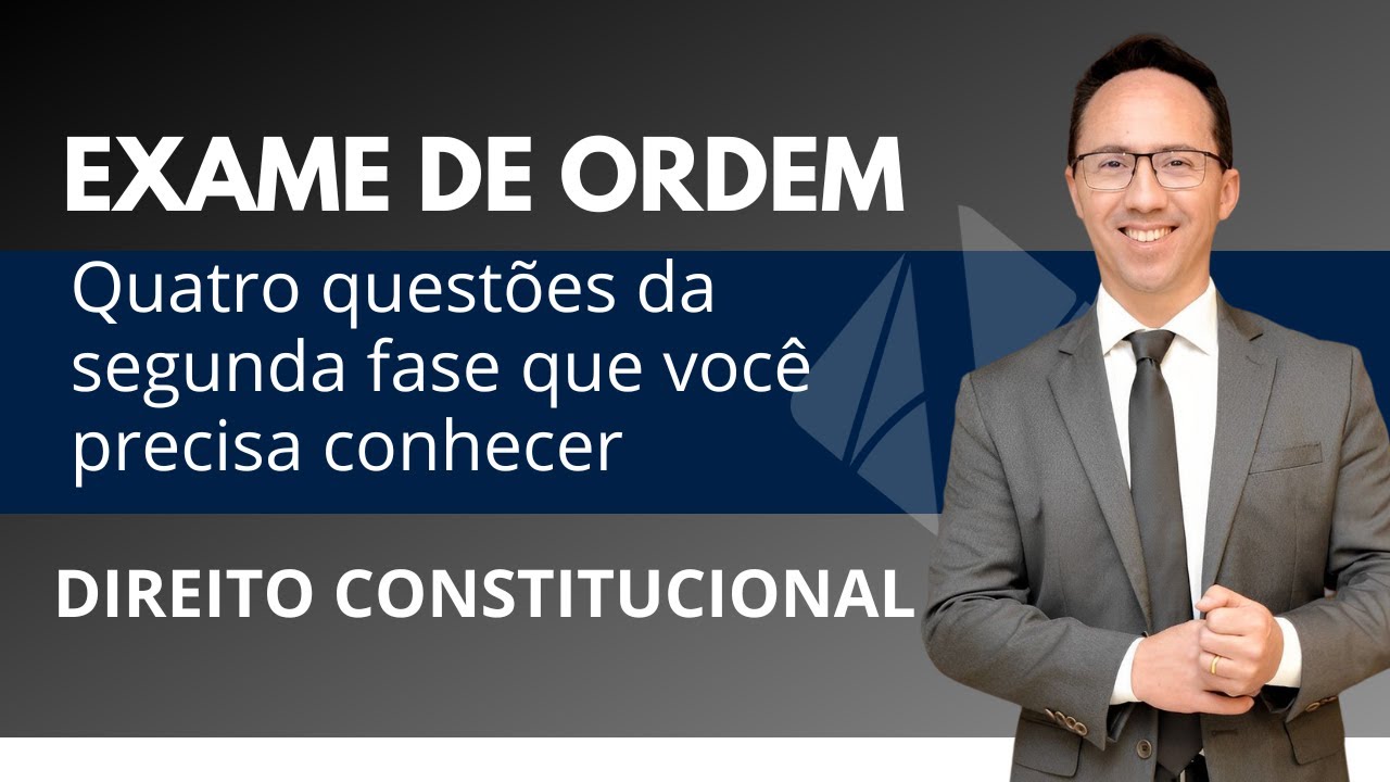 Estude por questões para a 2ª Fase da OAB - Direito Constitucional