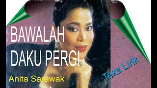 Download lagu BAWALAH DAKU PERGI Anita Sarawak //Teks Lirik mp3 Download lagu BAWALAH DAKU PERGI Anita Sarawak //Teks Lirik mp3