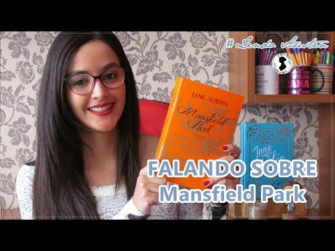 Falando sobre: Mansfield Park - #LendoAusten